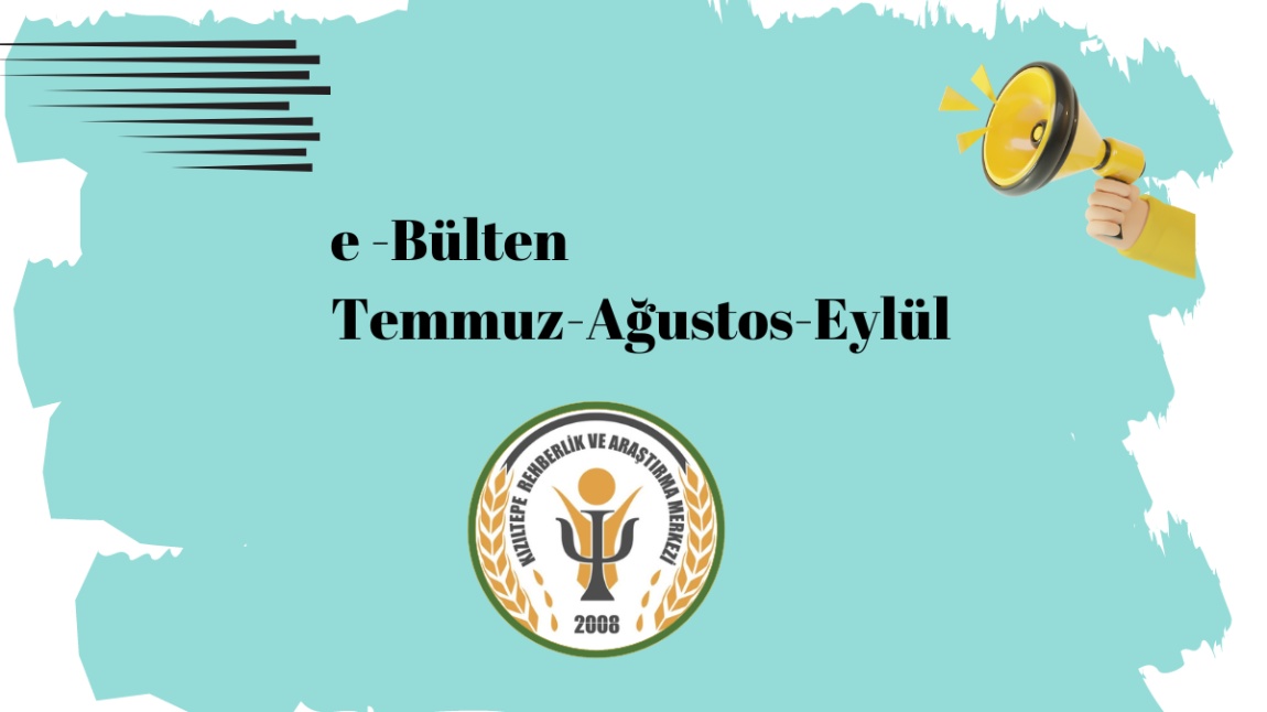 TEMMUZ-AĞUSTOS-EYLÜL 2024 E-BÜLTENİMİZ