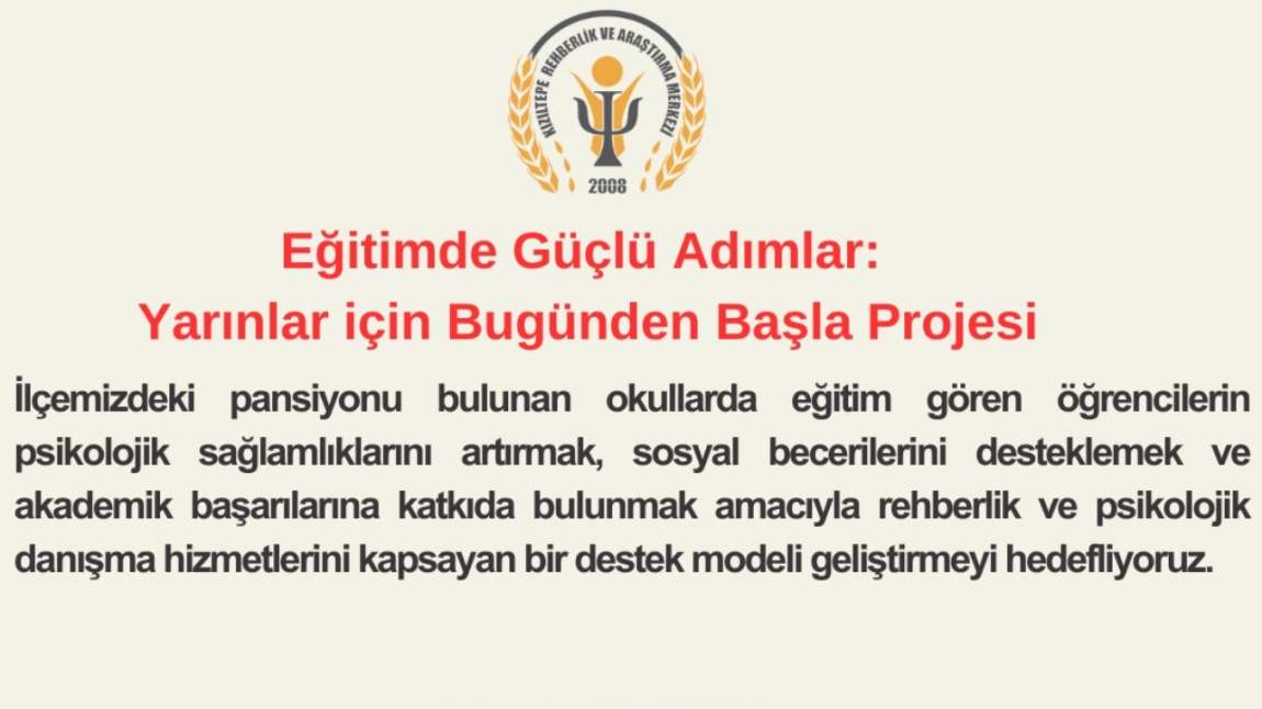 EĞİTİMDE GÜÇLÜ ADIMLAR: YARINLAR İÇİN BUGÜNDEN BAŞLA PROJESİ