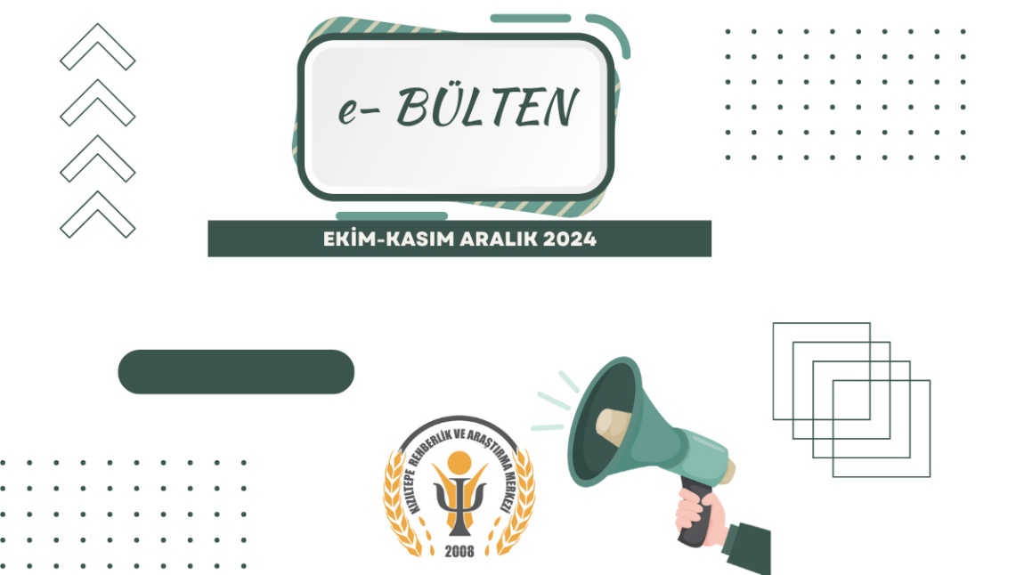 EKİM-KASIM-ARALIK 2024 E-BÜLTENİMİZ